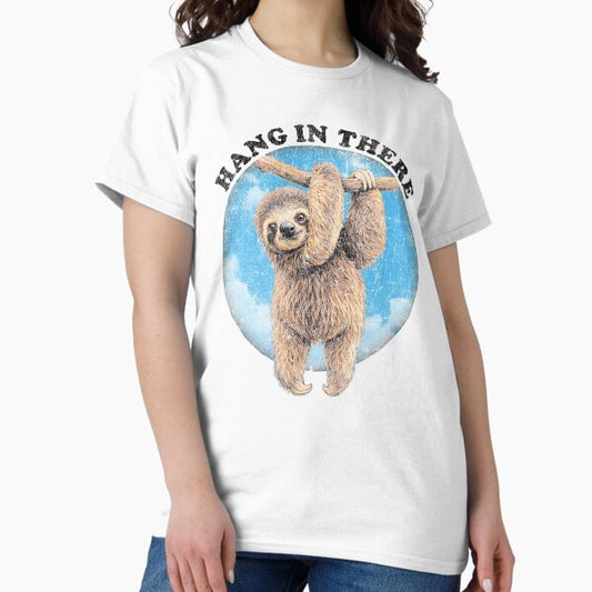 Hang In There T-Shirt