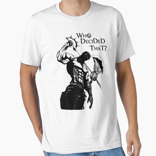 Who Decided That - Escanor Lions Sin of Pride of the Seven Deadly Sins T-Shirt