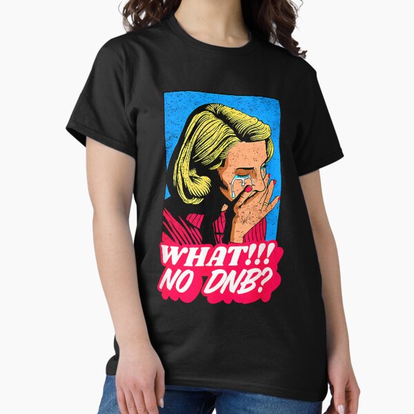 What No Dnb Drum And Bass Music Liquid Essential T-Shirt