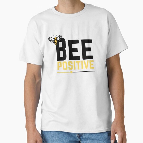 Bee Positive T-Shirt