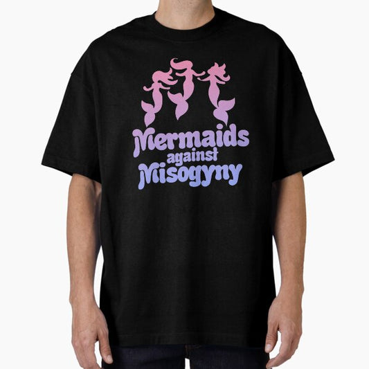Mermaids against Misogyny T-Shirt