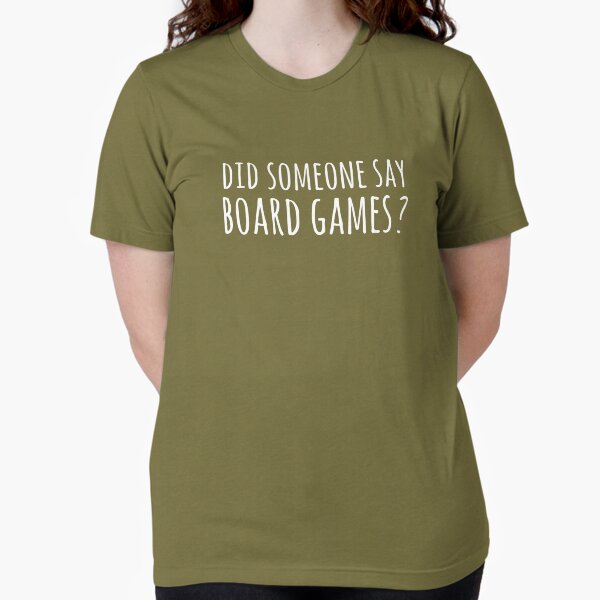 Did someone say board games ? Tri-blend T-Shirt