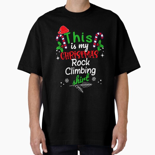 This is my Christmas Rock Climbing Shirt T-Shirt