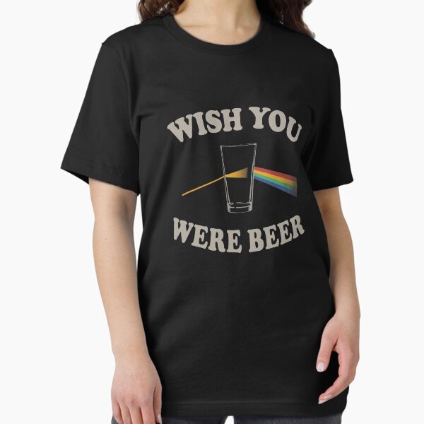 Wish you were beer T-Shirt