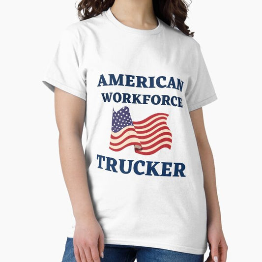 Trucker American Workforce T-Shirt