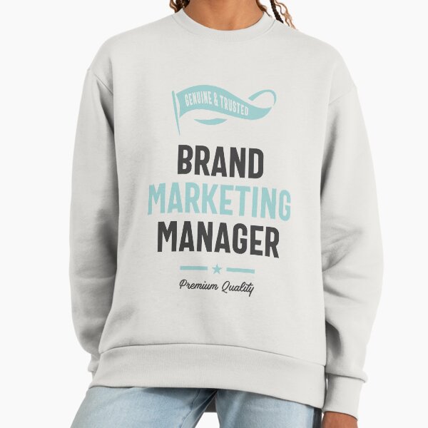 Brand Marketing Manager Sweatshirt