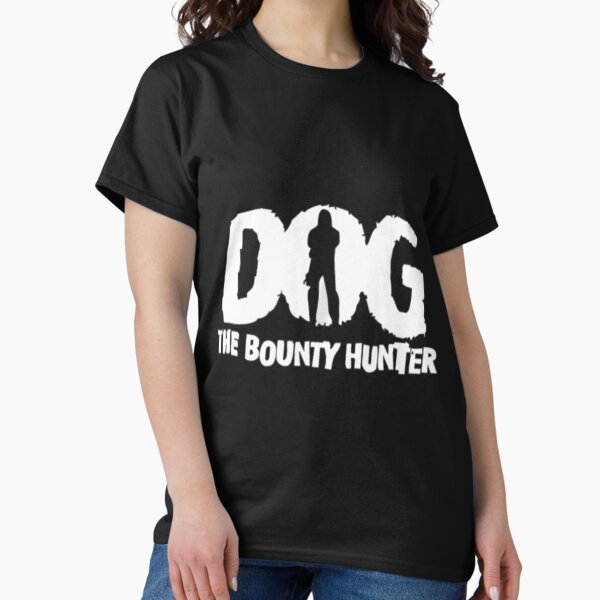 Dog The Bounty Hunter T-Shirt