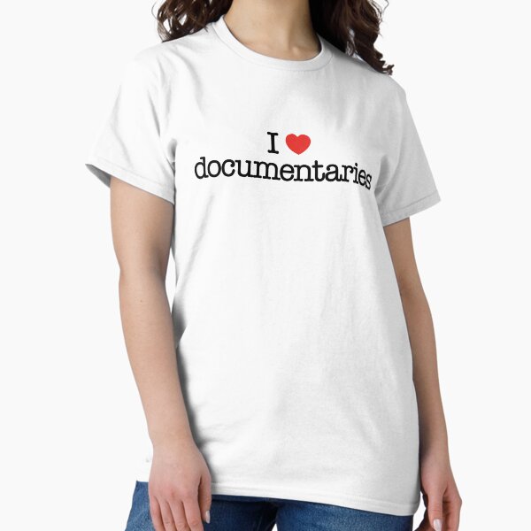 I love documentaries. T-Shirt