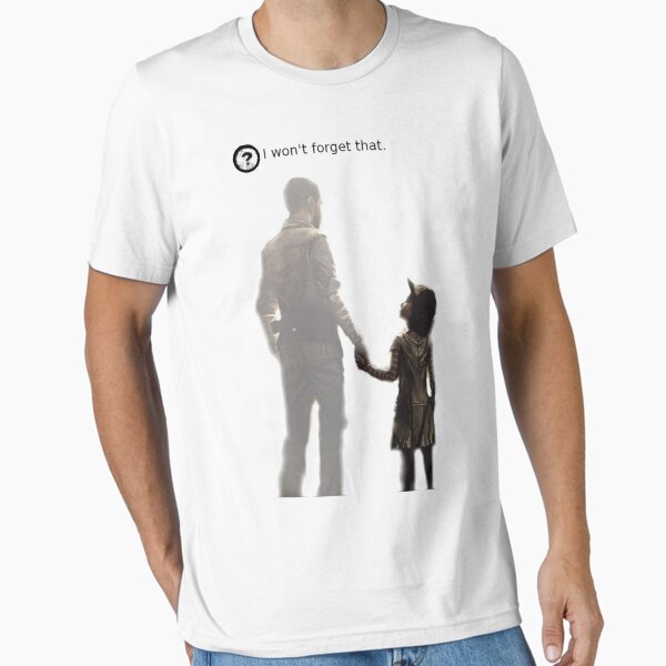I won't forget this. T-Shirt