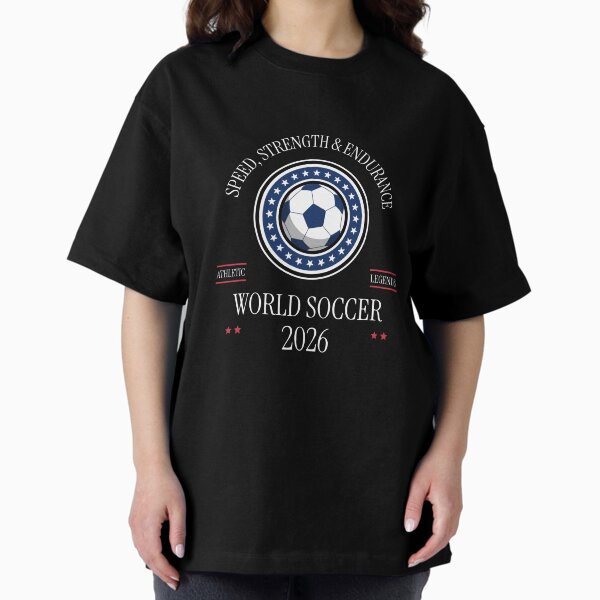 WORLD SOCCER 2026 Speed, Strength and Endurance T-Shirt