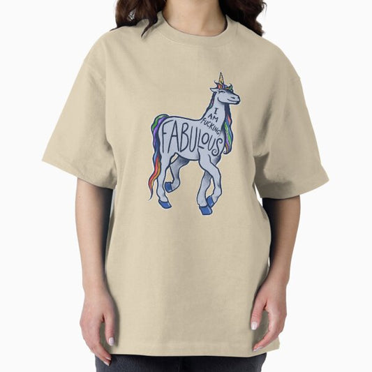 I am fucking fabulous T-Shirt