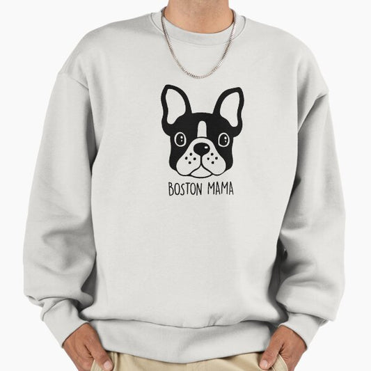 Boston Terrier Mom - Boston Mama Sweatshirt