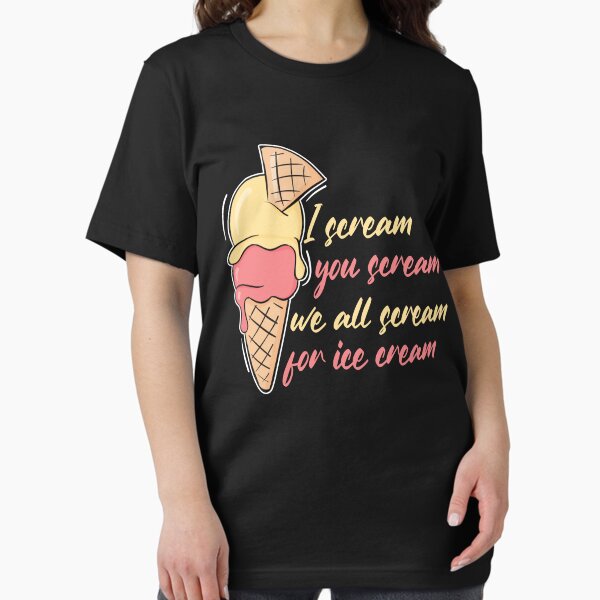 I Scream Ice Cream T-Shirt
