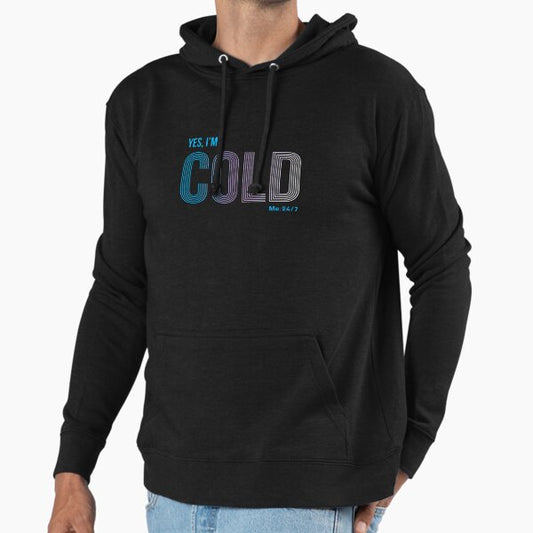 Vintage Yes I'm Cold - Me 24 7 - funny always freezing Hoodie