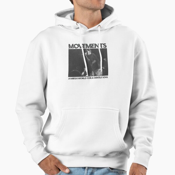 Movements - A Harsh World For a Gentle Soul - Living Apology Hoodie
