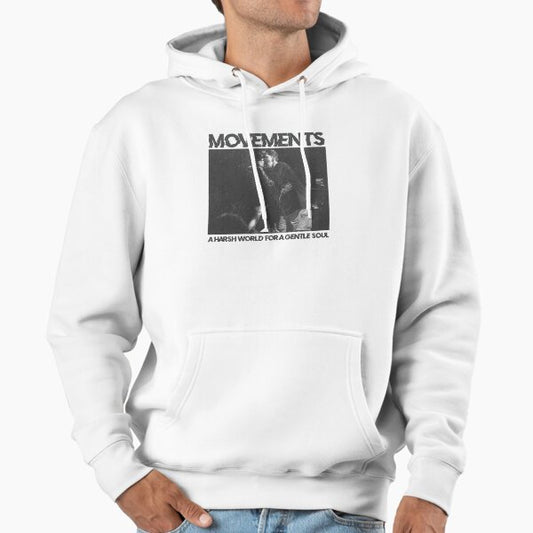 Movements - A Harsh World For a Gentle Soul - Living Apology Hoodie