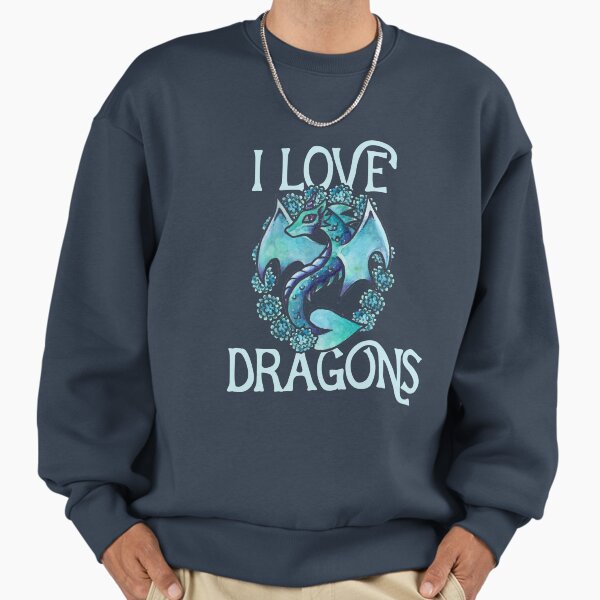 I love dragons Sweatshirt