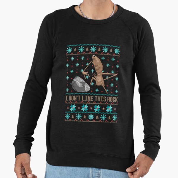 I Don't Like This Rock Ugly Christmas , Marcus The Worm Xmas Png, Funny Meme Lightweight Sweatshirt