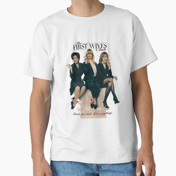 The First Wives Club T-Shirt