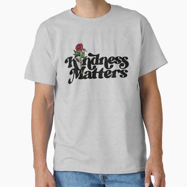 Kindness Matters T-Shirt