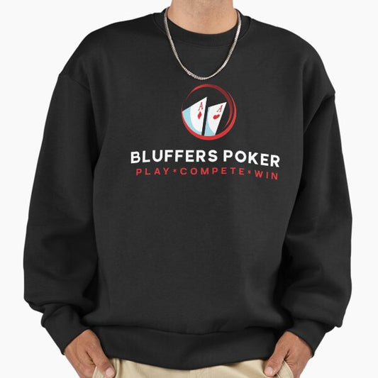 Bluffers Poker Logo Shirt Play Compete Win Poker Player Tee Sweatshirt