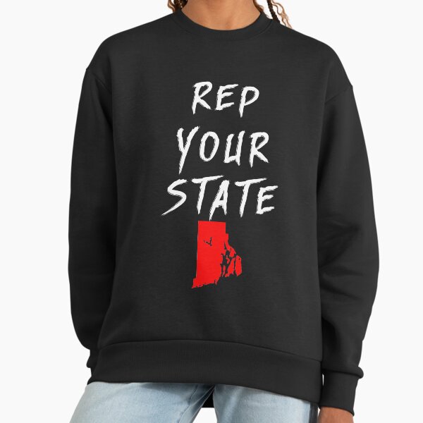 REP YOUR STATE RHODE ISLAND Sweatshirt