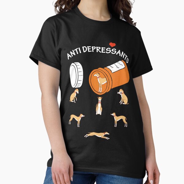 Antidepressant Whippet dog Lovers T-Shirt