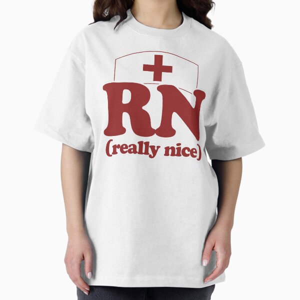RN really nice T-Shirt