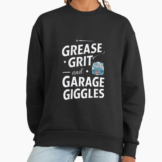 Mechanic - Grease Grit and Garage Giggles Sweatshirt