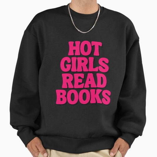 Hot girls read books Sweatshirt
