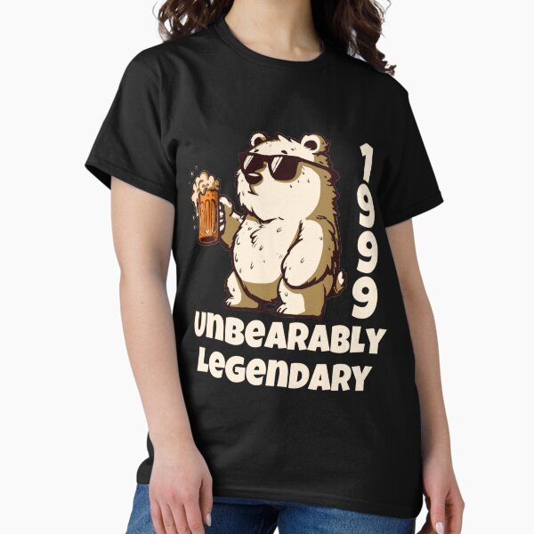 Unbearably legendary T-Shirt