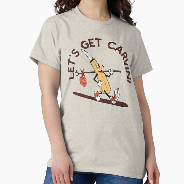 Let’s Get Carvin! T-Shirt