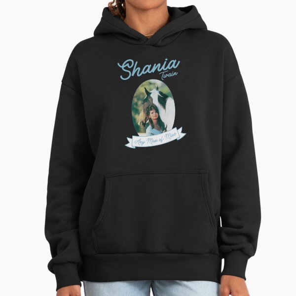Shania Twain Any Man Of Mine Hoodie