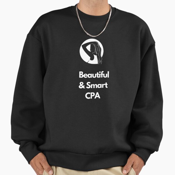 Beautiful and smart CPA. Sweatshirt