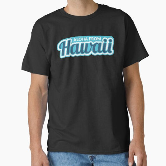 Aloha from hawaii T-Shirt