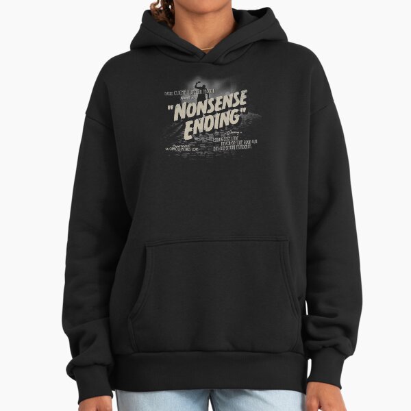 Nonsense Ending Hoodie