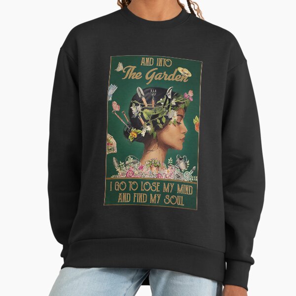 Garden Find My Mind Sweatshirt
