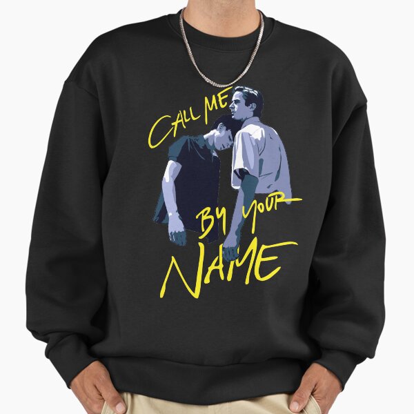 Call Me by Your Name Sweatshirt