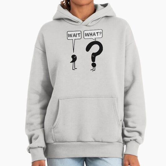 Wait, What? Hoodie