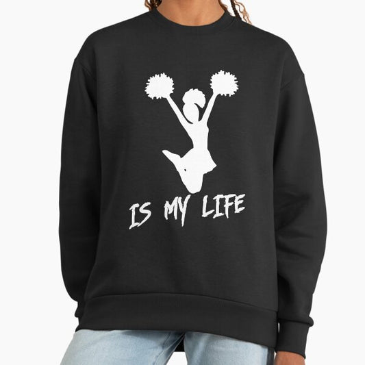 Cheerleading is my life Sweatshirt
