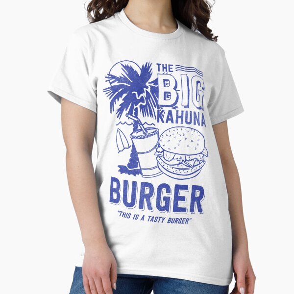 The Big Kahuna Burger T-Shirt