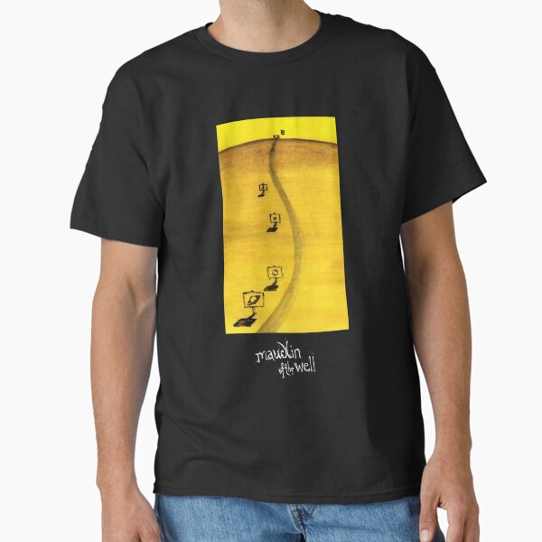 MAUDLIN OF THE WELL ll Classic . T-Shirt