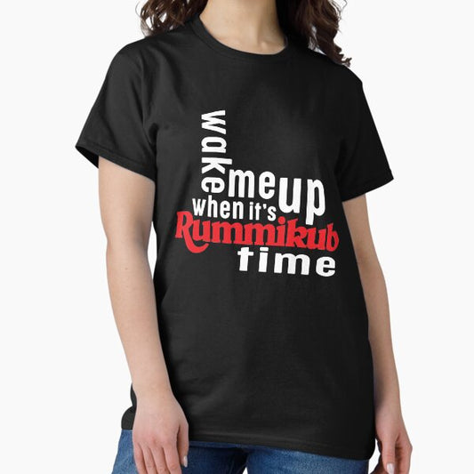 Rummikub Wake Me Up When It's Rummikub Time T-Shirt