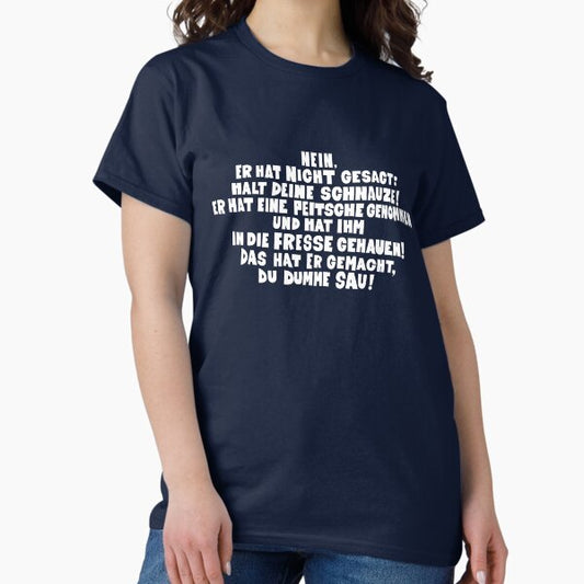 Laus Kinski saying - He took a whip T-Shirt