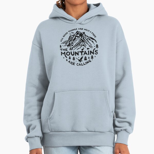 Mountains are Calling Hoodie