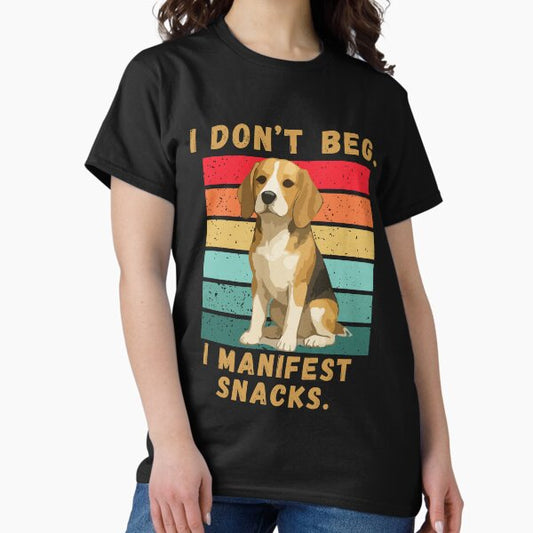 I Don’t Beg I Manifest Snacks Funny Dog Meme T-Shirt Pet Humor Tee T-Shirt