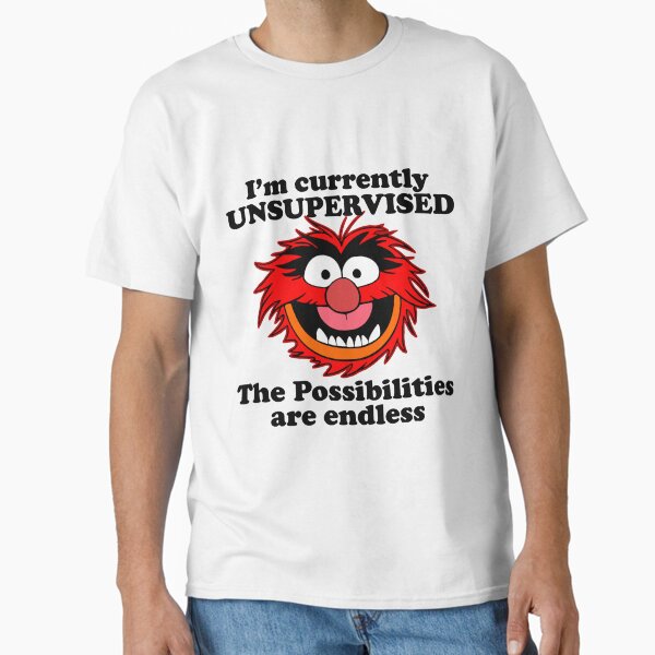 I_m currently unsupervised the possibilities are endless - muppets T-Shirt