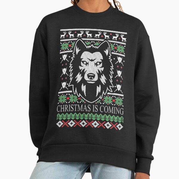 Christmas Is Coming Sweatshirt