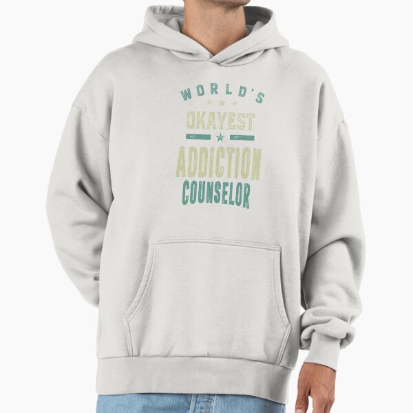 World's Okayest Addiction Counselor Hoodie