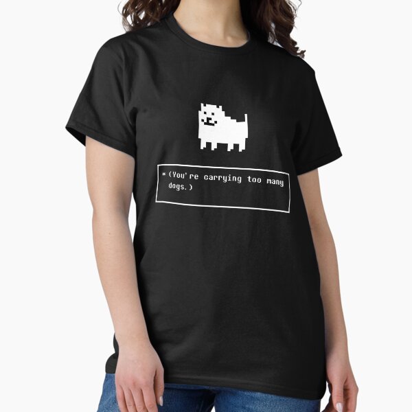 You are carrying too many dogs annoying dog T-Shirt